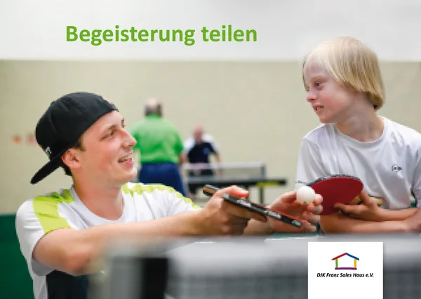 Zwei Personen spielen Tischtennis und lächeln sich an. Text: "Begeisterung teilen".